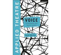 Applied Theatre Voice: Performance and Social Justice
