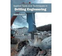 Applied Tools and Techniques in Drilling Engineering (Copertina rigida)