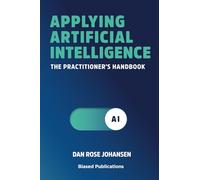 Dan Rose Johansen Applying Artificial Intelligence (Tascabile)
