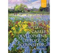 Applying Career Development Theory to Counseling