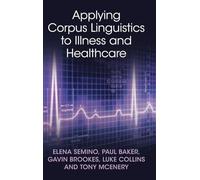 Applying Corpus Linguistics to Illness and Healthcare