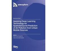 Applying Deep Learning Technology for Spatiotemporal Prediction of Air Pollution from Urban Mobile Sources