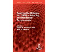 Applying the Children Act (1989) in Boarding and Residential Environments