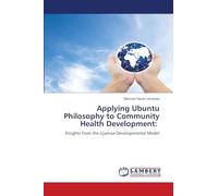 Applying Ubuntu Philosophy to Community Health Development:: Insights from the Ujamaa Developmental Model