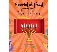 Appointed Feast Coloring Book: Color and Trace