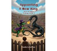 Appointing A New King: Best Dragon Trilogy Book III: 3