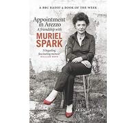 Appointment in Arezzo: A Friendship with Muriel Spark