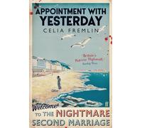 Celia Fremlin – Appointment with Yesterday – 'Britain's Patricia Highsmith'