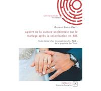 Apport de la culture occidentale sur le mariage après la colonisation en RDC: Étude menée chez le peuple Lendu « ale » de la province de l'Ituri.