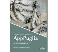 AppPuglia. Storia di Donato e di uno smartphone che gli insegnò a viaggiare