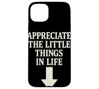Appreciate The Little Things In Life Frase Motivazionale Custodia per iPhone 15 Plus