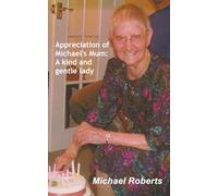 APPRECIATION OF MICHAEL'S MUM: A KIND AND GENTLE LADY