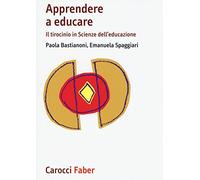 Apprendere a educare. Il tirocinio in Scienze dell'educazione