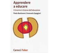 Apprendere a educare. Il tirocinio in Scienze dell'educazione