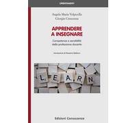 Apprendere a insegnare. Competenze e sensibilità della professione docente
