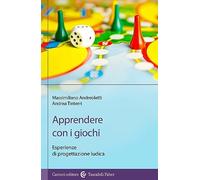Apprendere con i giochi. Esperienze di progettazione ludica