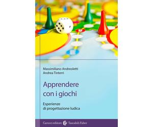 Apprendere con i giochi. Esperienze di progettazione ludica - Andreoletti ...