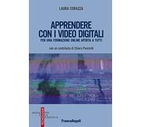Apprendere con i video digitali. Per una formazione online aperta a tutti