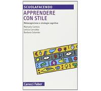 Apprendere con stile. Metacognizione e strategie cognitive