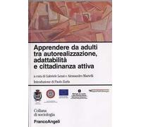 Apprendere da adulti tra autorealizzazione, adattabilità e cittadinanza attiva