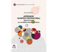 Apprendere In contesti multiculturali. Apporti di ricerca per una didattica efficace ed inclusiva
