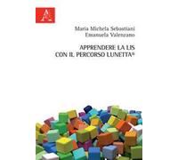Apprendere la LIS con il percorso Lunetta