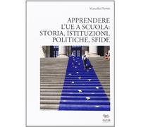 Apprendere l'UE a scuola: storia, istituzioni, politiche, sfide