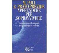 Apprendere per sopravvivere. L'apprendimento animale tra psicologia ed etologia