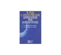 Apprendere per sopravvivere. L'apprendimento animale tra psicologia ed etologia