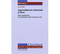 Apprendimento informale in rete. Dalla progettazione al mantenimento delle comunità on line