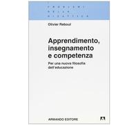 Apprendimento, insegnamento e competenza. Per una nuova filosofia dell'educazione