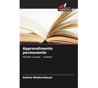 Apprendimento permanente: Hai finito a scuola? ... Andiamo!