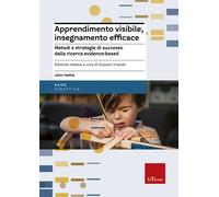 Apprendimento visibile, insegnamento efficace. Metodi e strategie