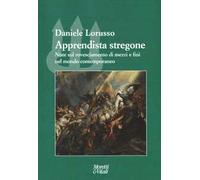 Apprendista stregone. Note sul rovesciamento di mezzi e fini nel mondo contemporaneo