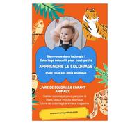 Apprendre à colorier garçons & filles, beaux motifs animaux, gribouillage pour enfants à partir de 2 ans: Cahier de coloriage pour enfant