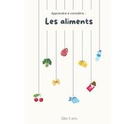 Apprendre à connaître : les aliments