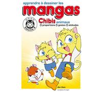 Apprendre à dessiner les mangas: Volume 4, Chibis animaux