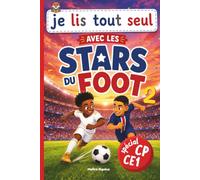 Apprendre à lire avec les Stars du Foot - Tome 2 - pour les garcons de CP et CE1: Lecture facile et autonome, gros caractères et illustrations en couleurs dès 6 ans