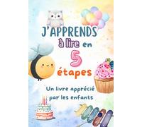 Apprendre à lire en 5 étapes: Un livre apprécié par les enfants