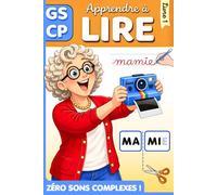 Apprendre à lire en Grande Section - Du son des lettres à la lecture - Livre 1: Préparer la lecture au CP - Premier livre de lecture maternelle (MS-GS) / début CP
