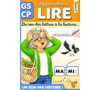 Apprendre à lire en Grande Section - Du son des lettres à la lecture - Livre 2: Préparer la lecture au CP - Premier livre de lecture maternelle (MS-GS) / début CP