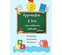 Apprendre à lire: Les leçons essentielles pour apprendre à lire à votre enfant