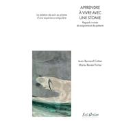 Apprendre à vivre avec une stomie: Regards croisés de soignants et de patients