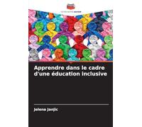 Apprendre dans le cadre d'une éducation inclusive
