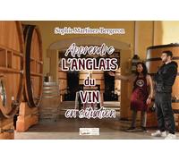 Apprendre l'anglais du vin en situation