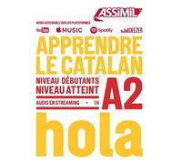 Apprendre le catalan. Niveau atteint A2. Con Audio in streaming: Niveau débutants A2