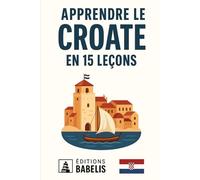 Apprendre le Croate en 15 leçons