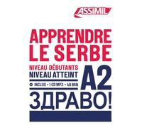Apprendre le serbe. Niveau Atteint A2. Con CD-ROM: 1
