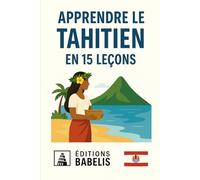 Apprendre le Tahitien en 15 leçons