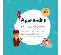 Apprendre le Tunisien: Les Premiers Mots en Arabe Tunisien pour les Enfants